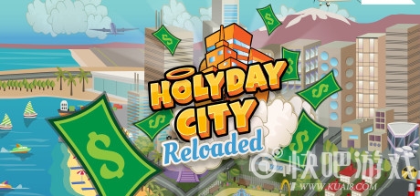 Holyday City Reloaded下载_Holyday City Reloaded中文版下载