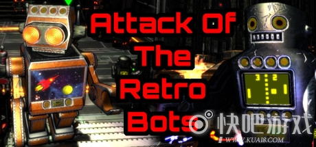 复古机器人的攻击游戏下载_Attack Of The Retro Bots中文版下载